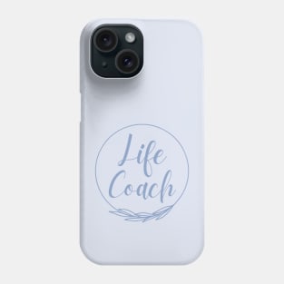 Life Coach Health Phone Case