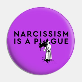 Narcissism Is A Plague | Words And Vintage Plague Doctor Black And White Ink Splashes Typography Pin