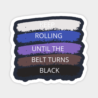 Keep Rolling Jiu Jitsu Magnet