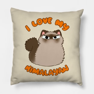 I Love My Himalayan Cat Fluffy Brown Kitty Torbie Kawaii Chibi Pillow