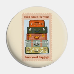 Hold Space For Your Emotional Baggage Pin