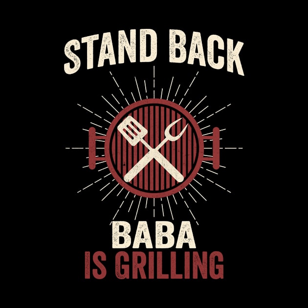 Stand Back Baba Is Grilling by AnKa Art