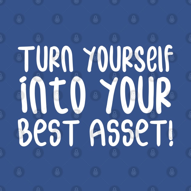 Turn Yourself into Your Best Asset! | Business | Self Improvement | Life | Quotes | Royal Blue by Wintre2