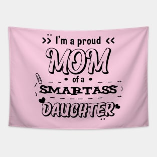 I'm a proud mom - Daughter Tapestry