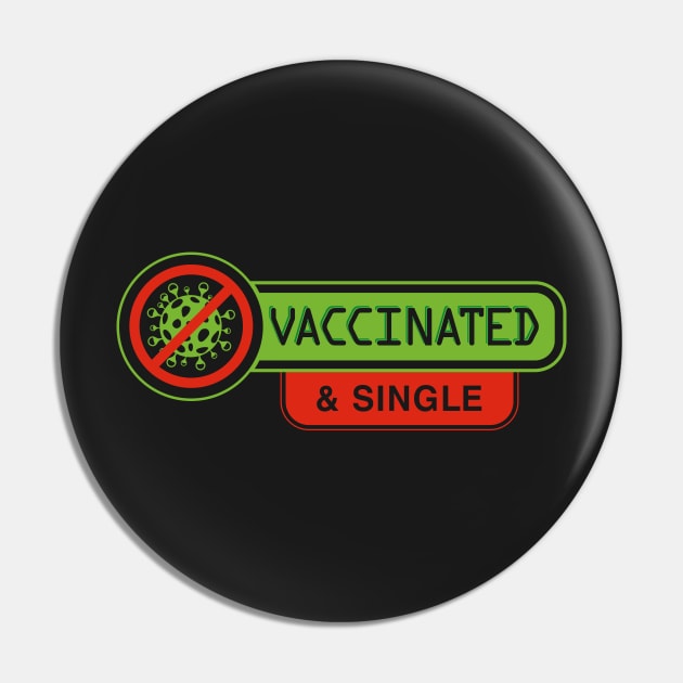 Vaccinated and Single Pin by ScottyWalters