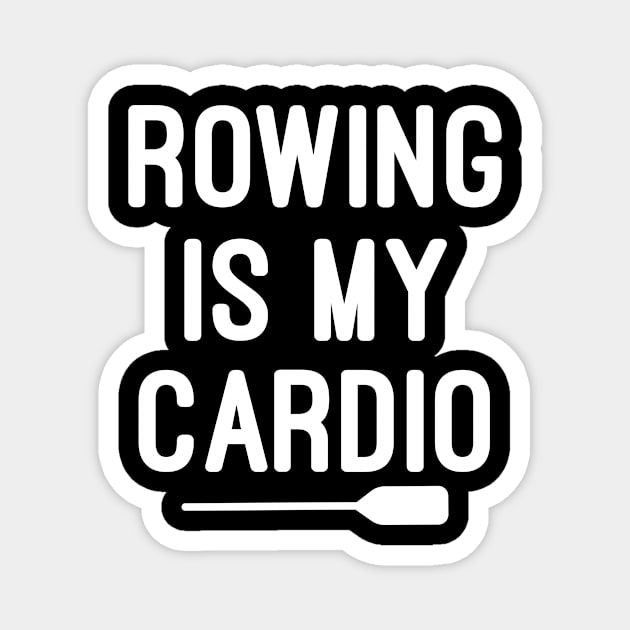 Rowing is My Cardio : Rowing / Rowing Crew / Row Boat / Rowing Crew / Crew / Worlds Okayest College Rowing gift for him / gift for her , funny Rowing Magnet by First look