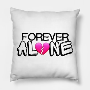 Forever Alone Pillow