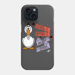 Silly goose on the loose Phone Case