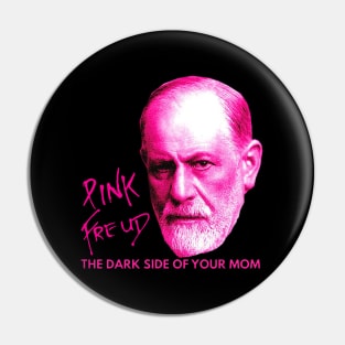 Pink Freud Dark Side Of Your Mom Pin