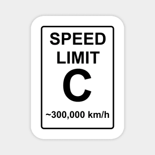 Speed Limit ~300,000 km/h BW Magnet