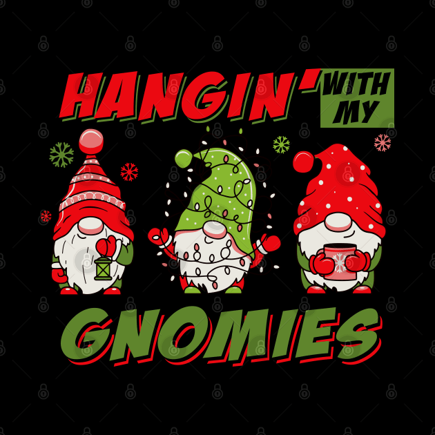 Hangin With My Gnomies by Alema Art