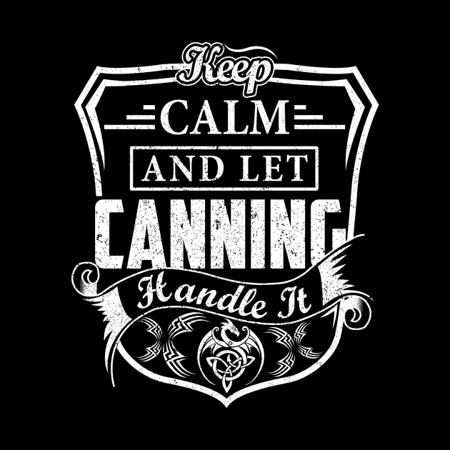 Keep Calm and Let CANNING Handle It by Jenni