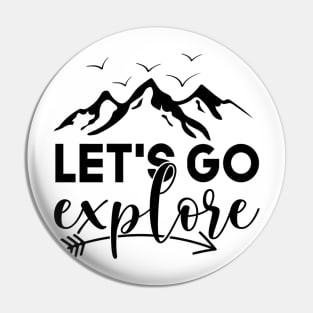 Lets Go Explore Pin