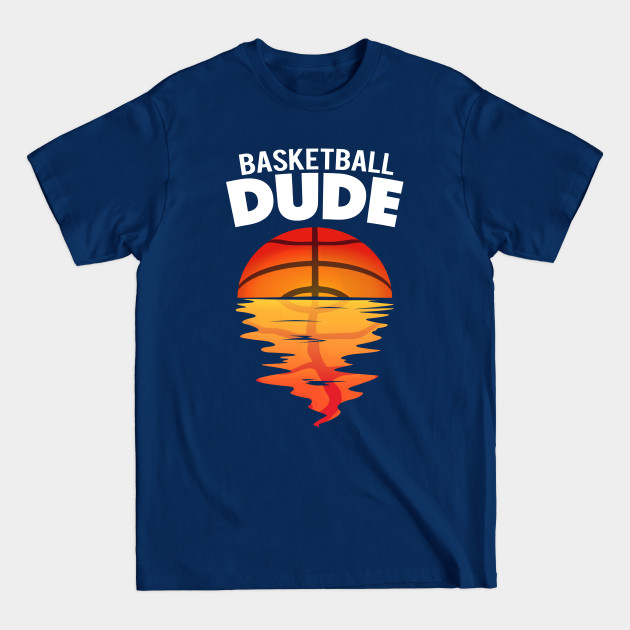 Disover BBall Sunset - Basketball Dude - Basketball Lover - T-Shirt