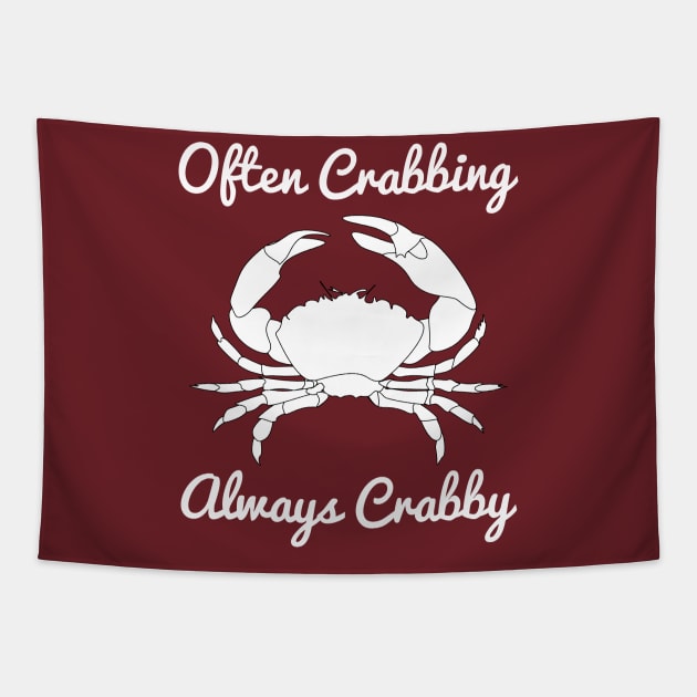Often Crabbing, Always Crabby Tapestry by HighBrowDesigns