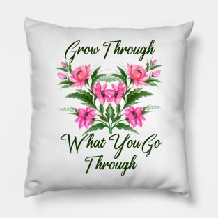 Grow Through What You Go Through Natural, Pillow