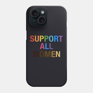 Support All Women Color Wife Phone Case