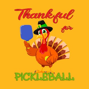 Funny Thanksgiving Pickleball Gift - Thankful for Pickleball T-Shirt