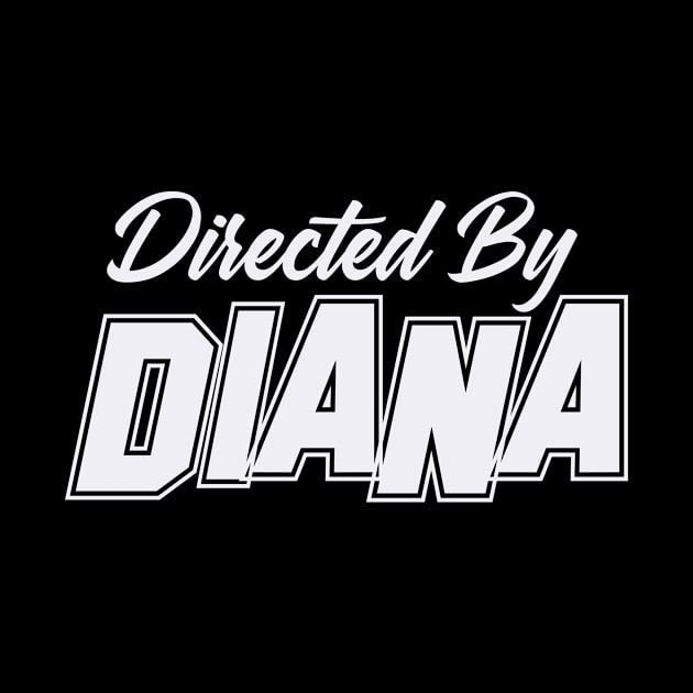 Directed By DIANA, DIANA NAME by Judyznkp Creative