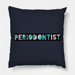 Periodontist Pillow