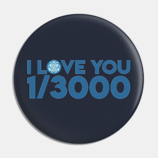 I Love You 1/3000 Pin