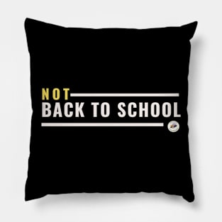 NOT Back to School Pillow