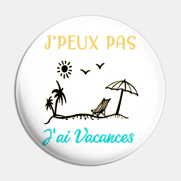 j'peux pas j'ai vacances Pin by ChezALi