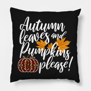 Autumn Leaves And Pumpkins Please Fall design Pillow