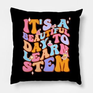 Groovy Its A Beautiful Day To Learn Stem Teachers Pillow