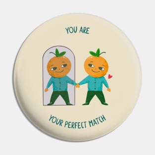 you are your perfect match Pin