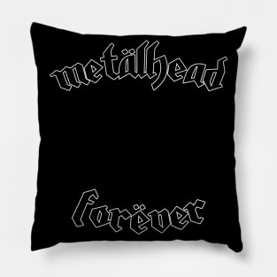 Metalhead Forever Pillow