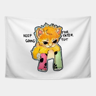 Tater Tot Cat  Keep Going For Tater Tot Tapestry