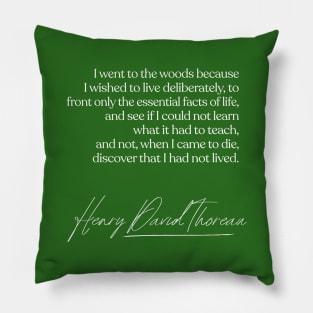 I Went To The Woods / Henry David Thoreau Quote Pillow