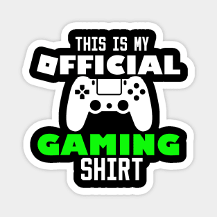 this is my official gaming shirt Magnet