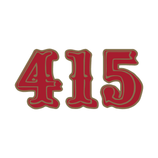 San Francisco LYFE the 415!!! T-Shirt