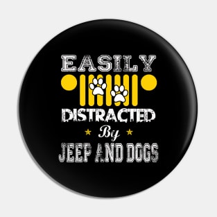 Easily Distracted By Jeeps And Dogs Jeep Lover Pin