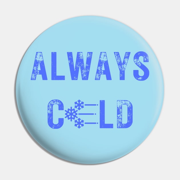 Always Cold Pin by MysteriousWatersDesigns