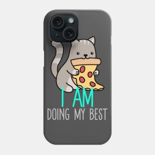 I am Doing My Best - Pizza Cat Phone Case