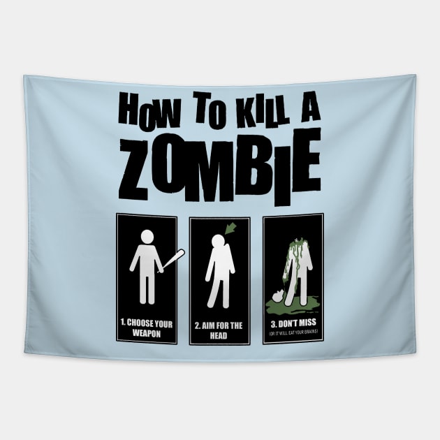 How To Kill A Zombie Tapestry by geeklyshirts