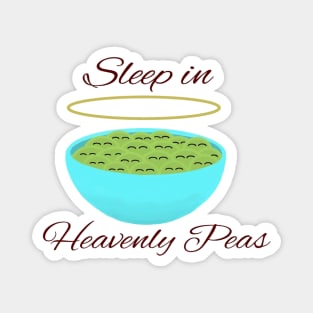 Sleep In Heavenly Peas Magnet