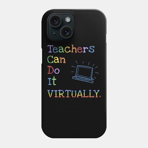 Teachers Can Do It Virtually Phone Case by Dibble Dabble Designs