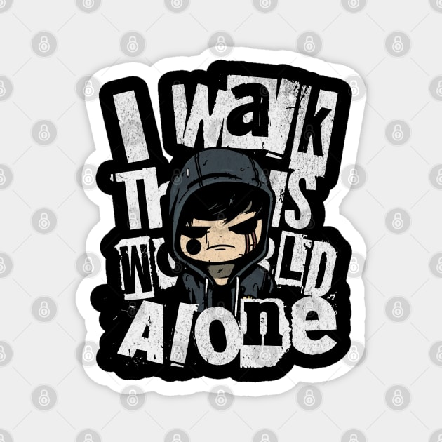 I Walk this World Alone Magnet by apsi