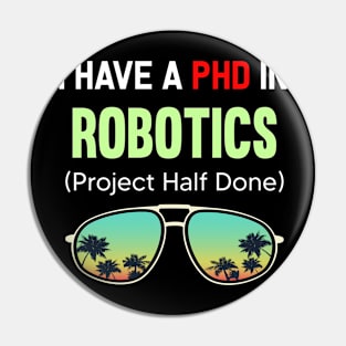 PHD Project Half Done Robotics Robot Robots Pin