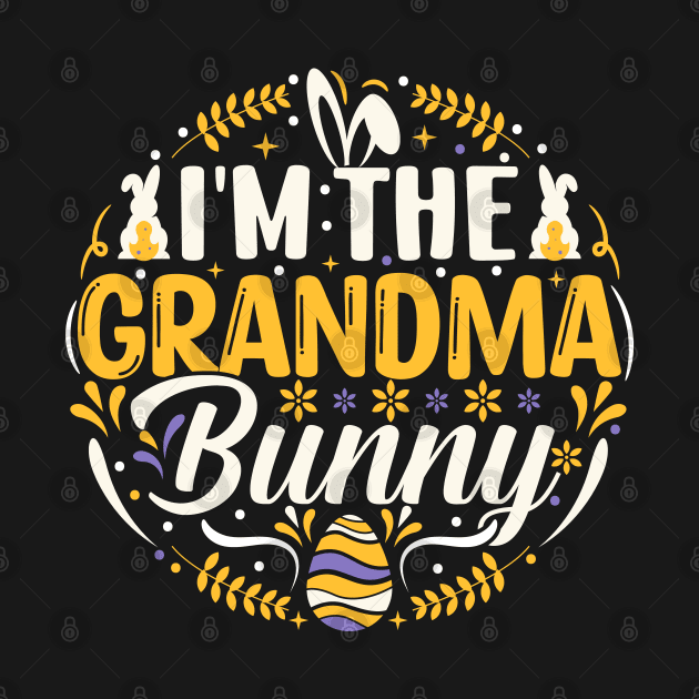 I'm The Grandma Bunny funny easter t shirt by ahadnur9926