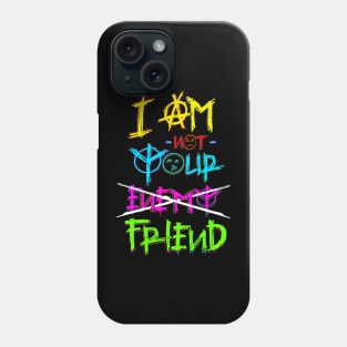 I am not your enemy friend dark Phone Case