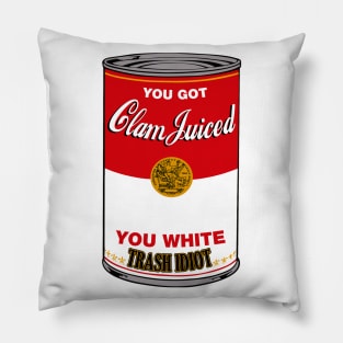 you got clam juiced Pillow