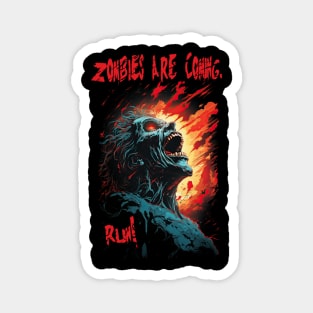 Zombies are coming. Run! Magnet