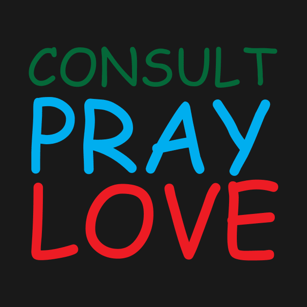 Consult Pray Love Creative Job Typography Design by Stylomart