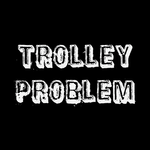 Trolley Problem by patpatpatterns