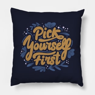 Pick Yourself First by Tobe Fonseca Pillow